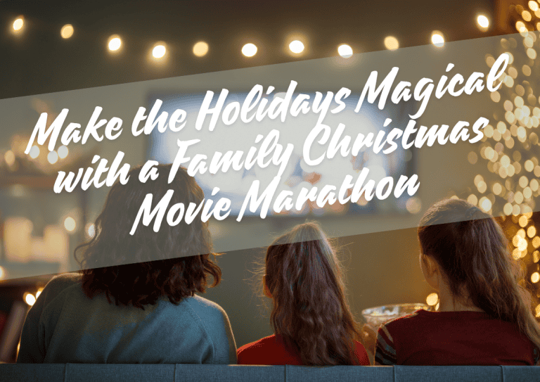 Make the Holidays Magical with a Family Christmas Movie Marathon